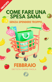 COPERTINA - Come fare una spesa sana - FEBBRAIO 2026