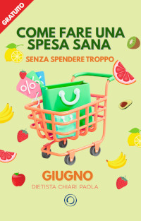 COPERTINA - Come fare una spesa sana - GIUGNO